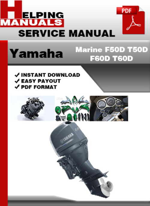 Product picture Yamaha Marine F50D T50D F60D T60D Service Repair Manual Download