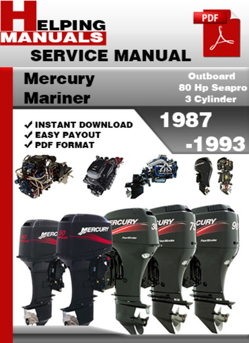Product picture Mercury Mariner Outboard 80 Hp Seapro 3 Cylinder 1987-1993 Service Repair Manual Download