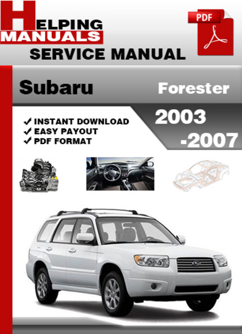 Product picture Subaru Forester 2003-2007 Service Repair Manual Download