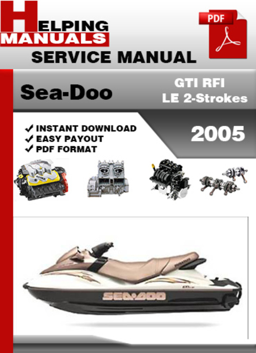 Product picture Sea-Doo GTI RFI LE 2-Strokes 2005 Service Repair Manual Down